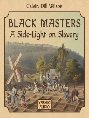 cover image of Black Masters a Side Light on Slavery